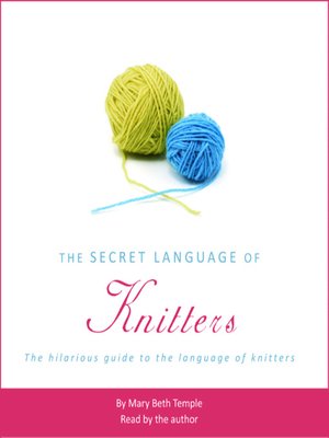 cover image of The Secret Language of Knitters